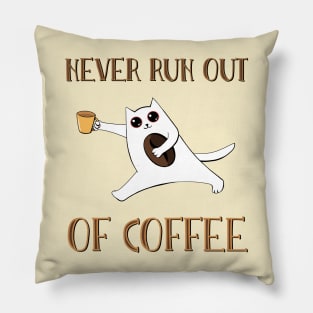 Never run out of coffee Pillow