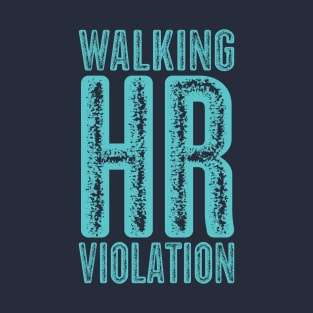 Vintage Walking HR Violation - Light Blue Text T-Shirt