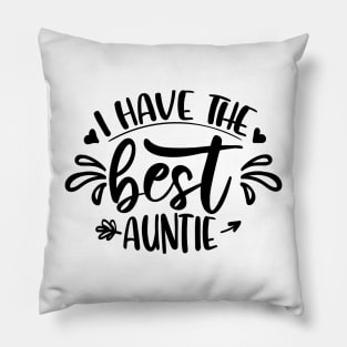 I Have The Best Auntie Pillow