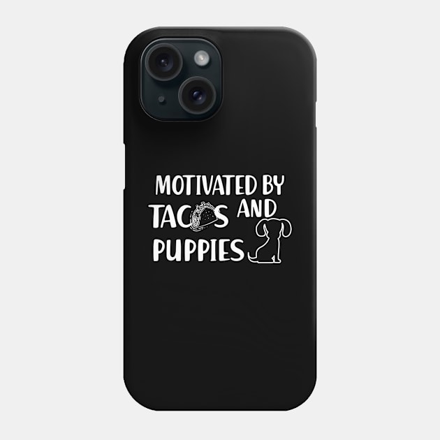 Taco and puppy - Motivated by tacos and puppies Phone Case by KC Happy Shop