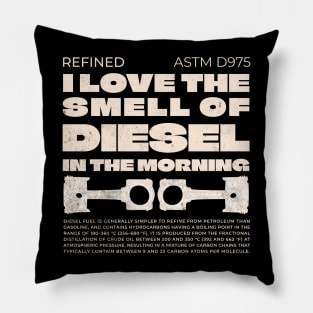 I Love The Smell Of Diesel In The Morning Pillow