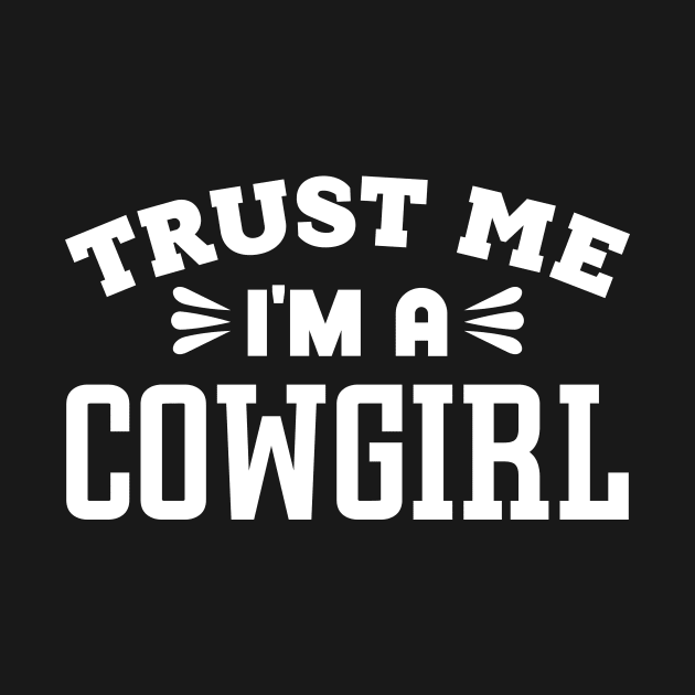 Trust Me, I'm a Cowgirl by colorsplash