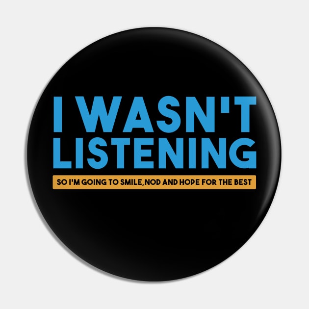 i wasn't listening - blue Pin by Egit