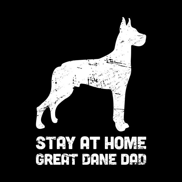 Great Dane - Funny Stay At Home Dog Dad by MeatMan