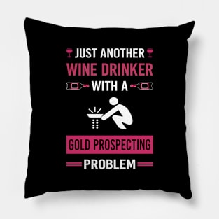 Wine Drinker Gold Prospecting Pillow