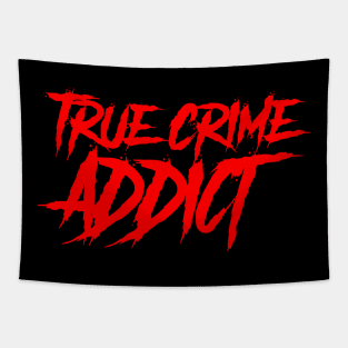 True Crime Addict Tapestry