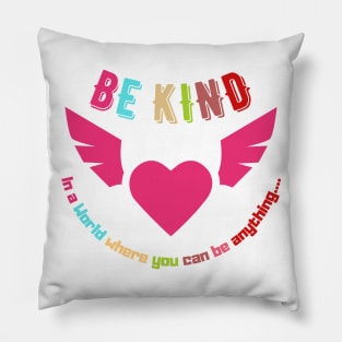 Inspirational Quote Be Kind Pillow