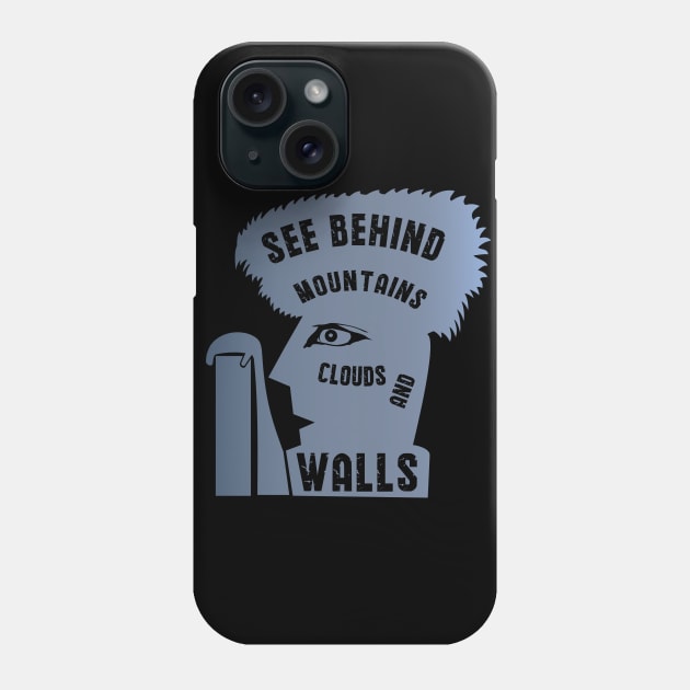 See behind mountains and walls Phone Case by mypointink