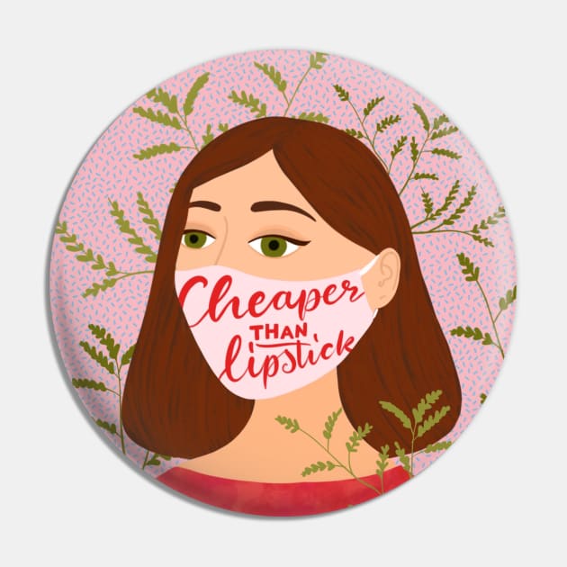 Cheaper than lipstick Pin by Salty Siren Studios