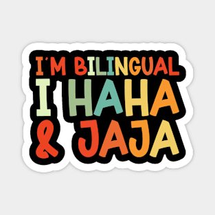 I’m Bilingual Haha and Jaja Spanish Teacher Magnet