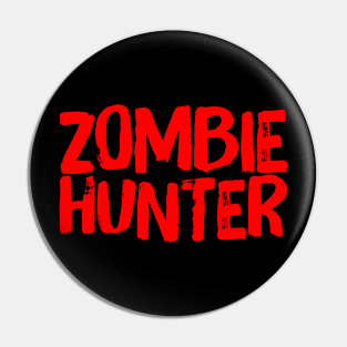 Zombie Hunter Zombie Slayer Zombie Killing Rescue Team Pin