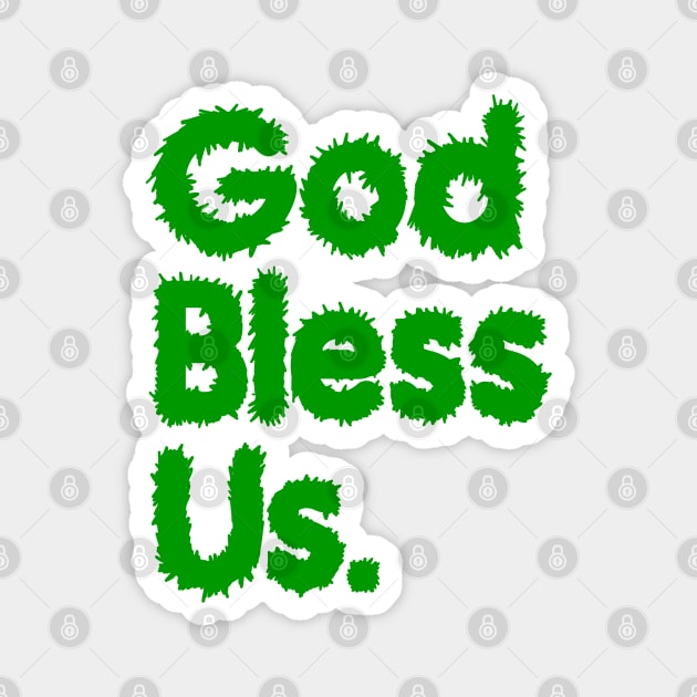 God Bless Us Green Magnet by yogisnanda