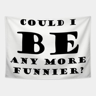 be funnier sacasm Tapestry