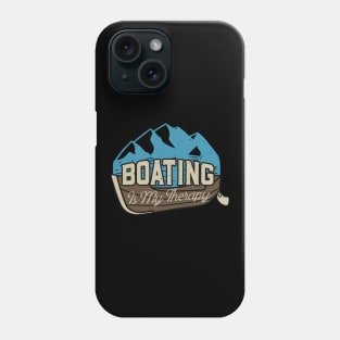 Boating Is My Therapy Lake Fishing Camp Phone Case