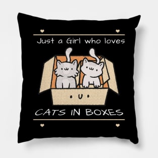 Just a girl who loves cats in boxes Pillow