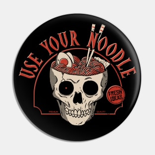 Use Your Noodle Pin