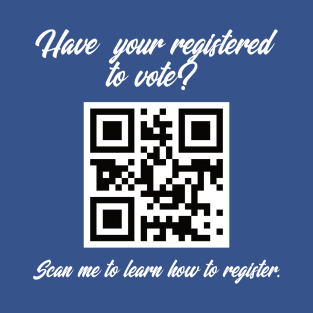 Register to Vote QR Code T-Shirt