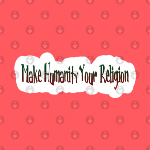 Make Humanity Your Religion - Back by SubversiveWare