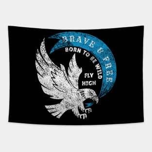 Brave and Free Born to Be Wild Fly High Eagle Tapestry