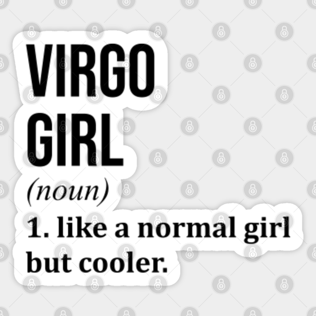 Awesome And Funny Virgo Girl Like A Normal Girl But Cooler Gift Gifts Saying Quote For A Birthday Or Christmas - Virgo - Sticker