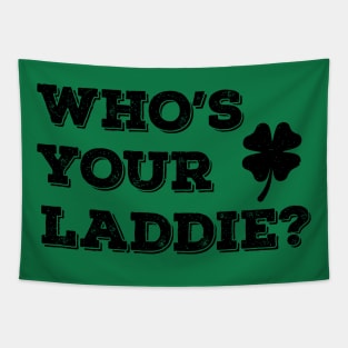 Who's Your Laddie? -b Tapestry