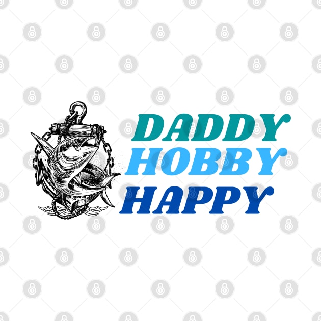 Daddy Hobby Happy Fishing by EdSan Designs