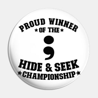 Proud Winner Hide & Seek Championship Programmer Gift Pin