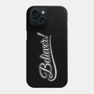 Believer Phone Case