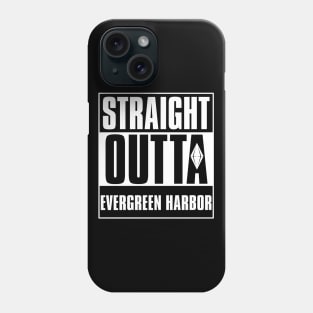 Straight Outta Evergreen Harbor Phone Case