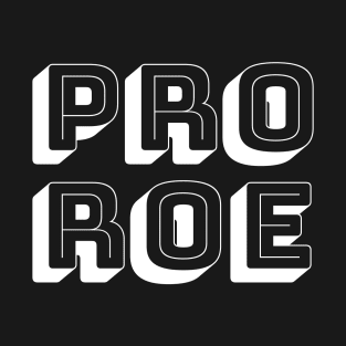 PRO ROE (white/big) T-Shirt