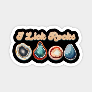 I Lick Rocks Cute Geologist Agate Design Magnet