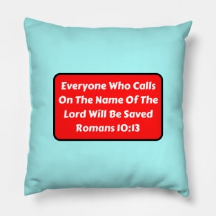 Bible Verse Romans 10:13 Pillow