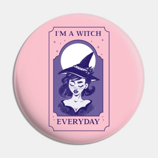 I'm a Witch Everyday Pin