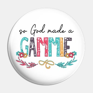 So God Made A Gammie Happy Mother's Day Pin