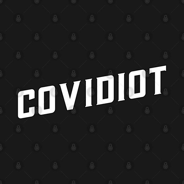 Disover Funny corona virus 'COVIDIOT' - Covidiot - T-Shirt