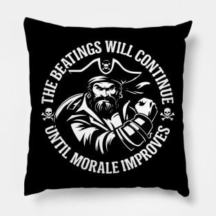 The Beatings Will Continue until Morale Improves Pillow