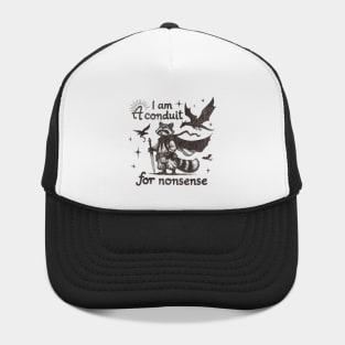 I AM A Conduit For Nonsense Funny Fantasy Wizard Raccoon Hat