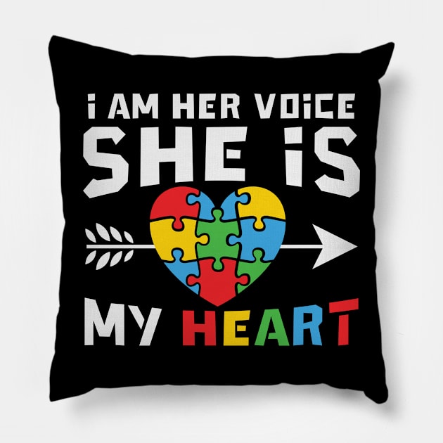 I Am Her Voice She Is My Heart  Auutism Awareness Pillow by busines_night