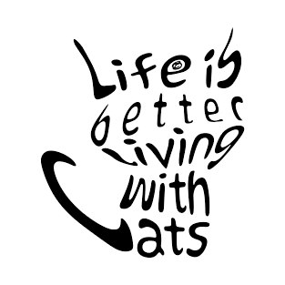 Life is better living with cats (black design) T-Shirt