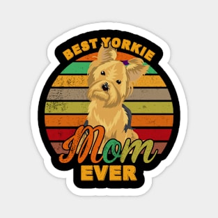 Best Yorkie Mom Ever Magnet