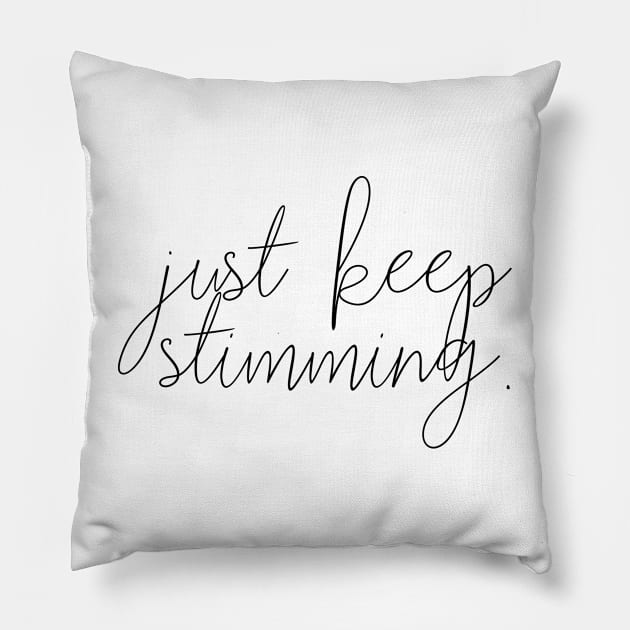 Just keep stimming Pillow by Modawear