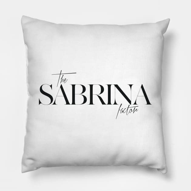 The Sabrina Factor Pillow by TheXFactor