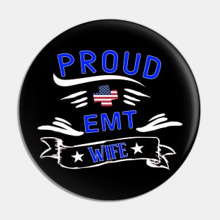 Proud EMT Wife - Emergency Medical Technician Wife Gift Pin