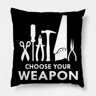 Carpenter - Choose your weapon Pillow