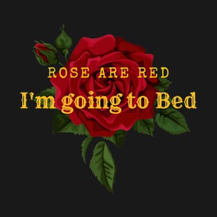 Rose are red T-Shirt