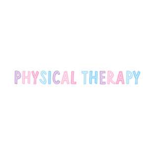 physical therapy - pink/blue/purple T-Shirt