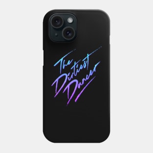 The Dirtiest Dancer II Phone Case
