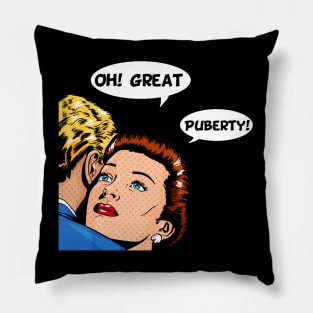 OhGreatPuberty Pillow