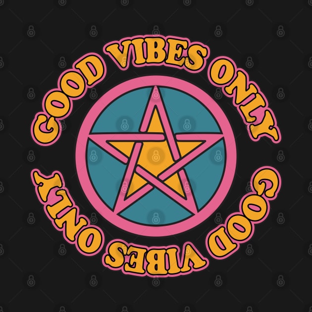 Pagan Pentagram Good Vibes Only Pastel Goth by graphicbombdesigns