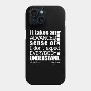 Advanced sense of humor Phone Case